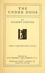 Cover of: The under dogs by Hulbert Footner