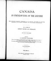 Cover of: Canada, an encyclopaedia of the country: the Canadian Dominion considered in its historic relations, its natural resources, its material progress and its national development