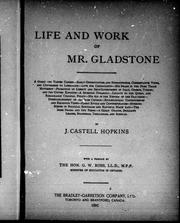 Cover of: Life and work of Mr. Gladstone by J. Castell Hopkins