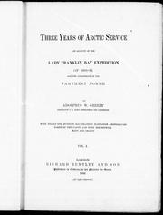 Cover of: Three years of Arctic service by by Adolphus W. Greely.