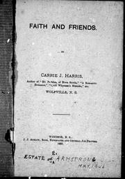 Cover of: Faith and friends by by Carrie J. Harris.