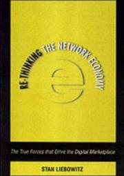 Cover of: Re-Thinking the Network Economy | Stan Liebowitz