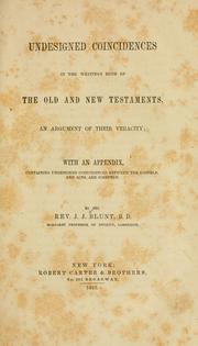 Cover of: Undesigned coincidences in the writings both of the Old and New Testament: an argument of their veracity : with an appendix, containing undesigned coincidences between the Gospels and Acts, and Josephus