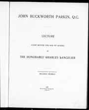 Cover of: John Buckworth Parkin, Q.C.: lecture given before the Bar of Quebec