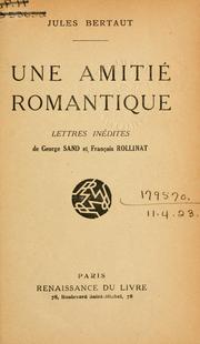Cover of: Une amitié romantique: lettres inédites de George Sand et François Rollinat.