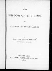 Cover of: The wisdom of the king, or, Studies in Ecclesiastes