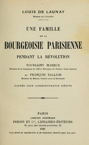 Cover of: Une famille de la bourgeoisie parisienne pendant la Révolution by L. de Launay