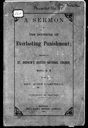 Cover of: A sermon on the doctrine of everlasting punishment by John Campbell