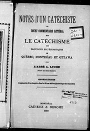 Cover of: Notes d'un catéchiste ou Court commentaire littéral sur le catéchisme des provinces ecclésiastiques de Québec, Montréal, et Ottawa