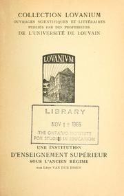 Cover of: Une institution d'enseignement supérieur sous l'ancien régime by Léon van der Essen