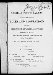 Cover of: Rules and regulations for the guidance of employees and others by Canadian Pacific Railway.