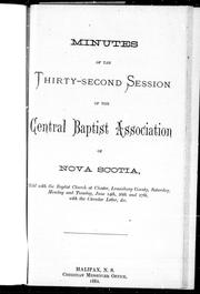 Cover of: Minutes of the thirty-second session of the Central Baptist Association of Nova Scotia by 