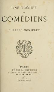 Cover of: Une troupe de comédiens. by Charles Monselet