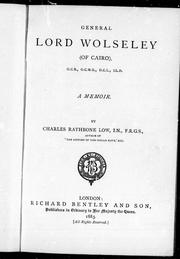 Cover of: General Lord Wolseley (of Cairo) by by Charles Rathbone Low.