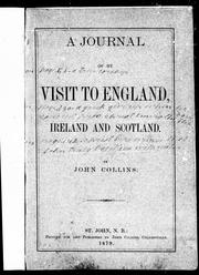 A journal of my visit to England, Ireland and Scotland by John Collins