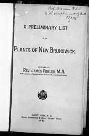 A preliminary list of the plants of New Brunswick by James Fowler