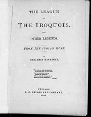 Cover of: The league of the Iroquois and other legends from the Indian muse