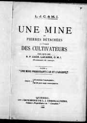 Cover of: Une mine de pierres détachées à l'usage des cultivateurs by Zach Lacasse