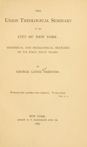 Cover of: The Union Theological Seminary in the city of New York by George Lewis Prentiss