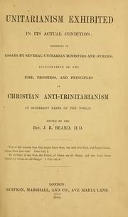 Cover of: Unitarianism exhibited in its actual condition by John Relly Beard