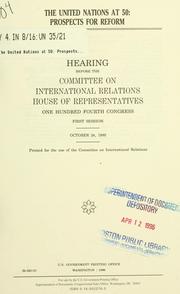 Cover of: United Nations at 50 | United States. Congress. House. Committee on International Relations.