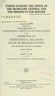 Cover of: United Nations by United States. Congress. House. Committee on International Relations. Subcommittee on International Operations and Human Rights.