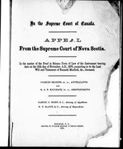 Cover of: In the Supreme Court of Canada: appeal from the Supreme Court of Nova Scotia in the matter of the proof in solemn form of law of the instrument bearing date on the 15th day of November, A. D., 1875, purporting to be the last will and testament of Beamish Murdoch, & c., deceased : Charles Beamish, et al., appellants, and H.A. N. Kaulbach et al., respondents.