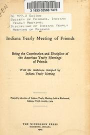 Discipline of Indiana Yearly Meeting of Friends by Society of Friends. Indiana Yearly Meeting.