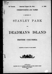 Correspondence and papers in reference to Stanley Park and Deadman' s Island, British Columbia