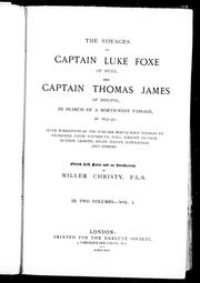 Cover of: The Voyages of Captain Luke Foxe of Hull and Captain Thomas James of Bristol in search of a North-West Passage in 1631-32: with narratives of the earlier north-west voyages of Frobisher, Davis, Weymouth, Hall, Knight, Hudson, Button, Gibbons, Bylot, Baffin, Hawkridge and others
