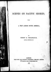 Cover of: Scenes on Pacific shores, with a trip across South America by Henry E. Croasdaile