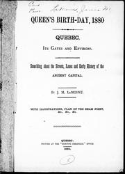 Cover of: Quebec, its gates and environs: something about the streets, lands and early history of the ancient capital