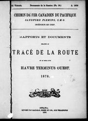 Cover of: Rapports et documents relatifs au tracé de la route et au choix d'un havre terminus ouest, 1878