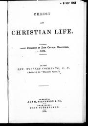 Cover of: Christ and Christian life: [serm]ons preached in Zion Church, Brantford, 1875