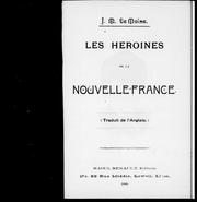 Cover of: Les héroïnes de la Nouvelle-France by J. M. Le Moine
