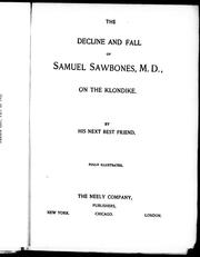 Cover of: The decline and fall of Samuel Sawbones, M.D., on the Klondike by J. J. Leisher