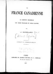 Cover of: La France canadienne: la question religieuse, les races française et anglo-saxonne