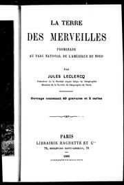 Cover of: La terre des merveilles: promenade au parc national de l'Amérique du Nord