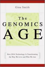 Cover of: The Genomics Age: How DNA Technology Is Transforming the Way We Live and Who We Are