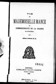 Cover of: Vie de mademoiselle Mance et commencements de la colonie de Montréal by A. Leblond de Brumath