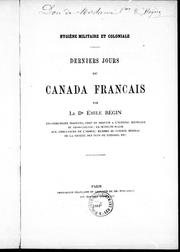 Cover of: Derniers jours de Canada français by Émile Auguste Nicolas Jules Bégin