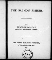 Cover of: The salmon fisher by by Charles Hallock.