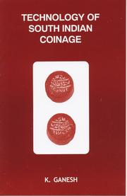 Technology of South Indian Coinage by K. Ganesh