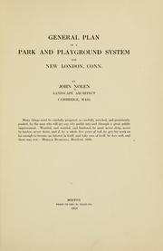 Cover of: General plan of a park and playground system for New London, Conn. by Nolen, John