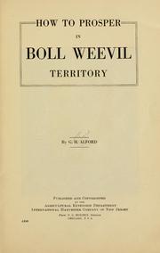 Cover of: How to prosper in boll weevil territory by George Howard Alford