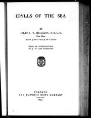 Cover of: Idylls of the sea by by Frank T. Bullen ; with an introduction by J. St. Loe Strachey.