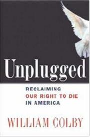 Cover of: Unplugged by William H. Colby
