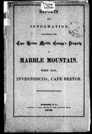 Reports and information concerning the Cape Breton Marble Compy's property at Marble Mountain, West Bay, Inverness Co., Cape Breton by Henry How
