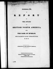 Cover of: Appendix (B.) to Report on the affairs of British North America by 
