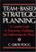Cover of: Team-based strategic planning